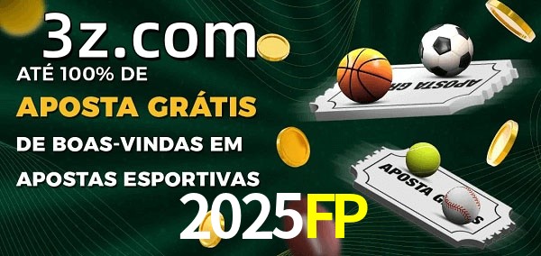 2025FPbet Ate 100% de Aposta Gratis